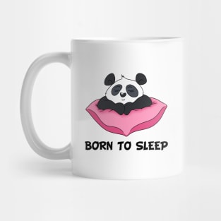 Born To Sleep - Cute Pana Mug